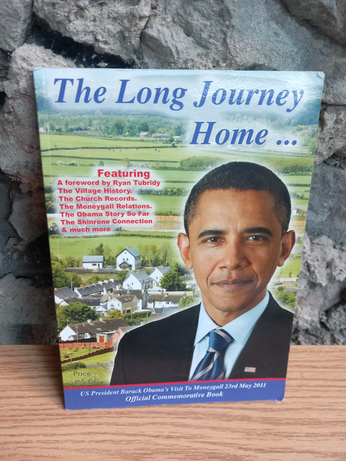 Moneygall Community - The Long Journey Home : Barack Obama's Visit to Moneygall 2011 - PB