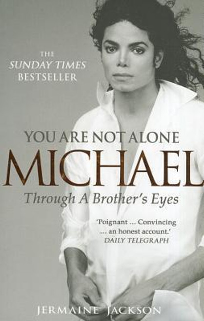 Jermaine Jackson / You Are Not Alone: Michael Through a Brother's Eyes Jermaine Jackson / You Are Not Alone: Michael Through a Brother's Eyes