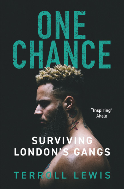 Terroll Lewis / One Chance: Surviving London's Gangs Terroll Lewis / One Chance: Surviving London's Gangs
