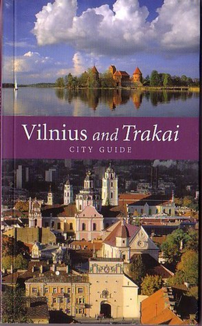 Beata Piasecka / Vilnius and Trakai: City Guide Beata Piasecka / Vilnius and Trakai: City Guide