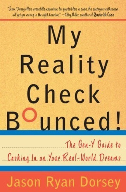 Jason Ryan Dorsey / My Reality Check Bounced!