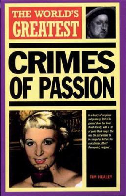 The World's Greatest Crimes of Passion