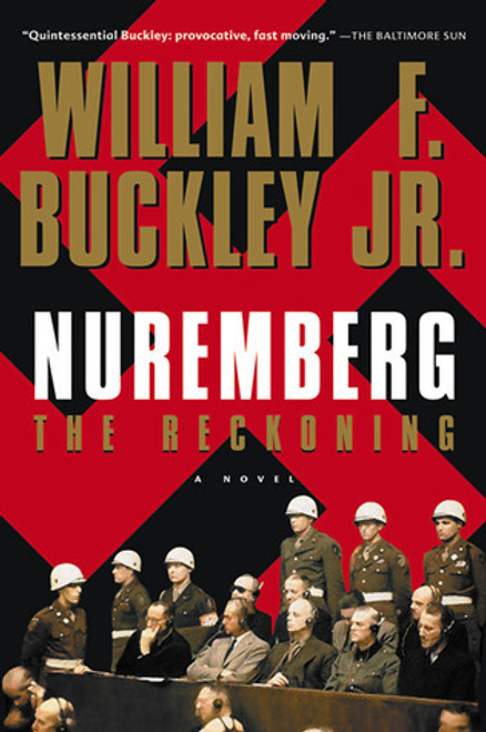 William F. Buckley Jr. / Nuremberg: The Reckoning William F. Buckley Jr. / Nuremberg: The Reckoning