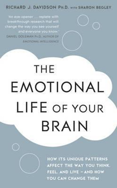 Richard J. Davidson, Sharon Begley / The Emotional Life of Your Brain (Large Paperback)