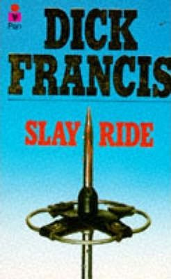 Dick Francis / Slay ride