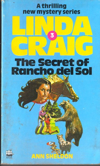 Ann Sheldon / Linda Craig 3: The Secret of Rancho del Sol (Lesser Grade Paperback) Ann Sheldon / Linda Craig 3: The Secret of Rancho del Sol (Lesser Grade Paperback)