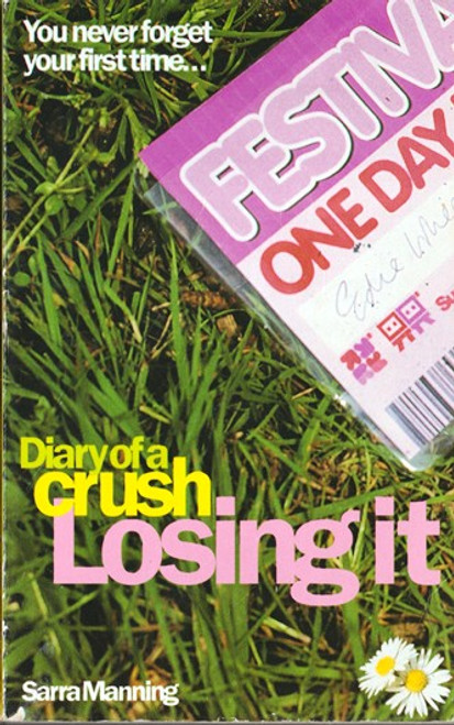 Sarra Manning / Diary of a Crush Losing it (Lesser Grade Paperback) Sarra Manning / Diary of a Crush Losing it (Lesser Grade Paperback)