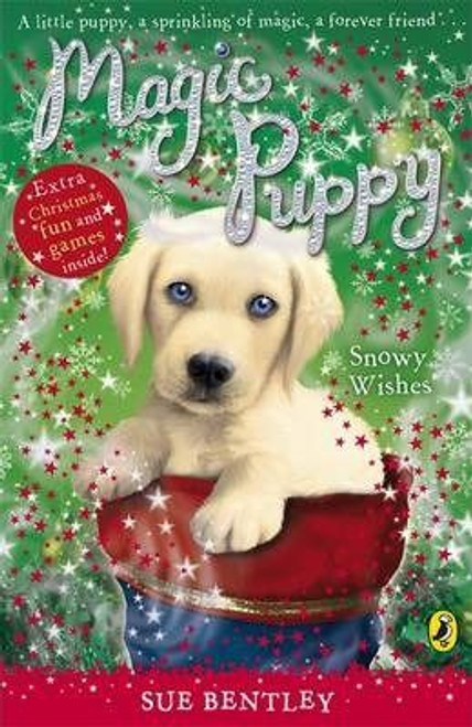 Sue Bentley / Magic Puppy: Snowy Wishes Sue Bentley / Magic Puppy: Snowy Wishes