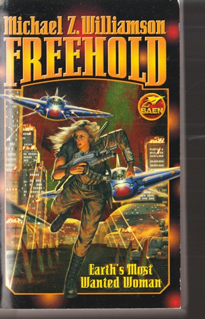 Michael Z. Williamson / Freehold: Earth's Most Wanted Woman (Lesser Grade Paperback) Michael Z. Williamson / Freehold: Earth's Most Wanted Woman (Lesser Grade Paperback)
