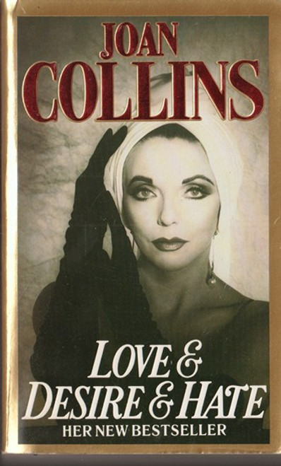 Joan Collins / Love & Desire & Hate (Lesser Grade Paperback) Joan Collins / Love & Desire & Hate (Lesser Grade Paperback)