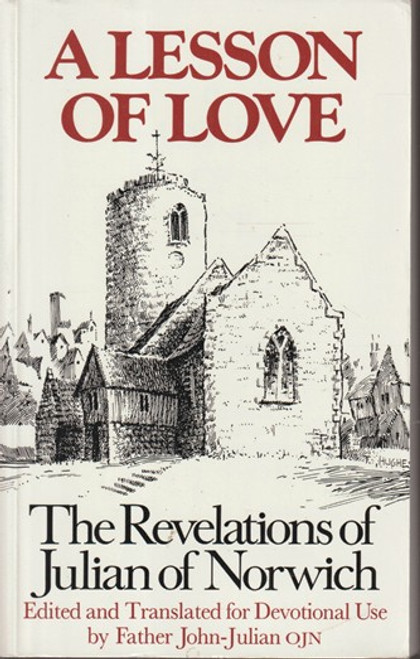 John Julian / A Lesson of Love - The Revelations of Julian of Norwich (Large Paperback) John Julian / A Lesson of Love - The Revelations of Julian of Norwich (Large Paperback)