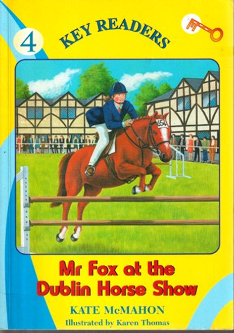 Kate McMahon / Mr Fox at the Dublin Horse Show: Key Readers (Large Paperback)