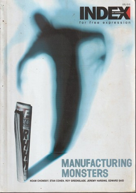 Index on Censorship : Manufacturing Monsters (Large Paperback) Index on Censorship : Manufacturing Monsters (Large Paperback)