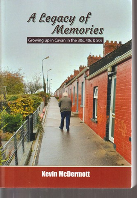 Kevin McDermott / A Legacy of Memories (Large Paperback)