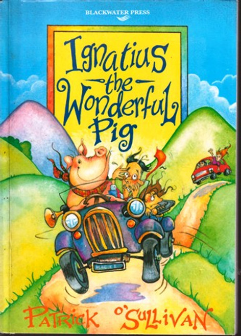 Patrick O'Sullivan / Ignatius the Wonderful Pig (Large Paperback) Patrick O'Sullivan / Ignatius the Wonderful Pig (Large Paperback)