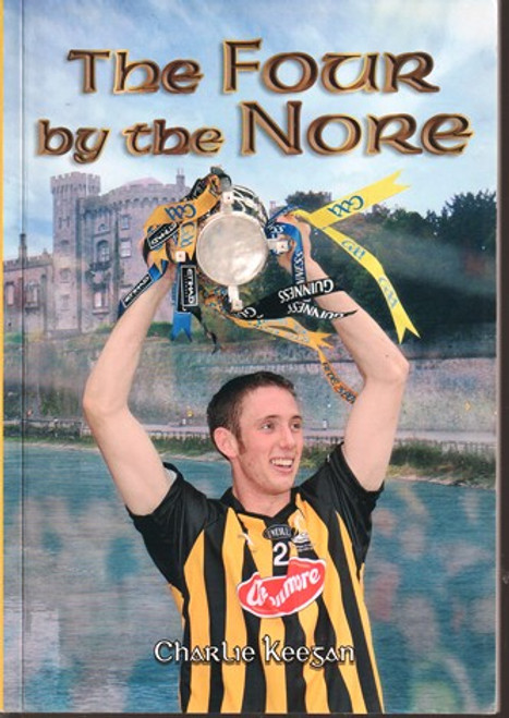 Charlie Keegan / The Four by the Nore (Large Paperback)