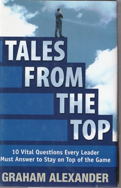 Graham Alexander / Tales from the Top (Hardback)