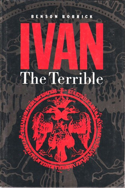 Benson Bobrick / Ivan The Terrible (Hardback)