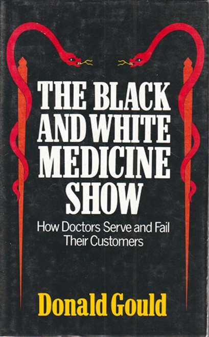 Donald Gould / The Black and White Medicine Show (Hardback)