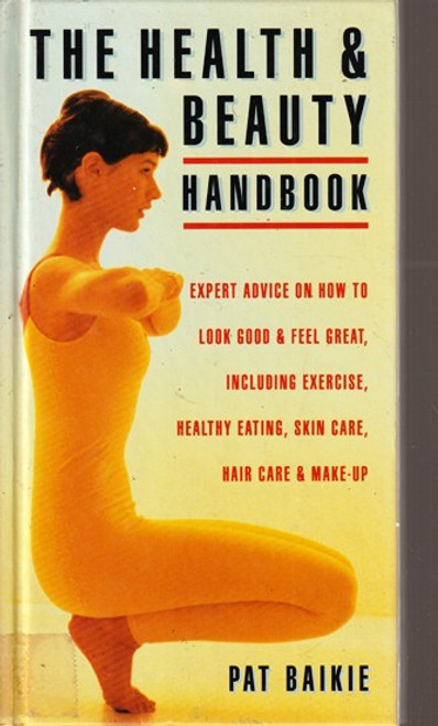 Pat Baikie / The Health & Beauty Handbook (Hardback)