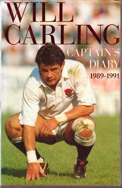 Will Carling / Captain's Diary 1989-1991 (Hardback)
