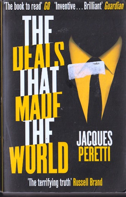 Jacques Peretti / The Deals that made the World