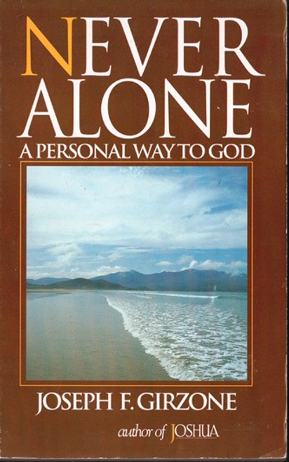 Joseph F. Girzone / Never Alone: A Personal Way to God