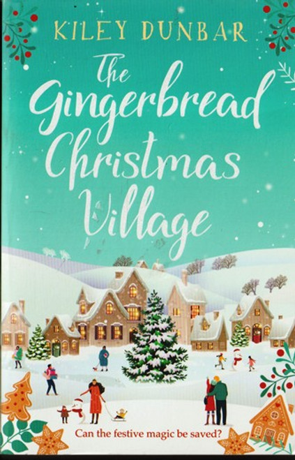 Kiley Dunbar / The Gingerbread Christmas Village