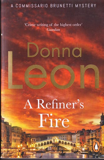 Donna Leon / A Refiner's Fire