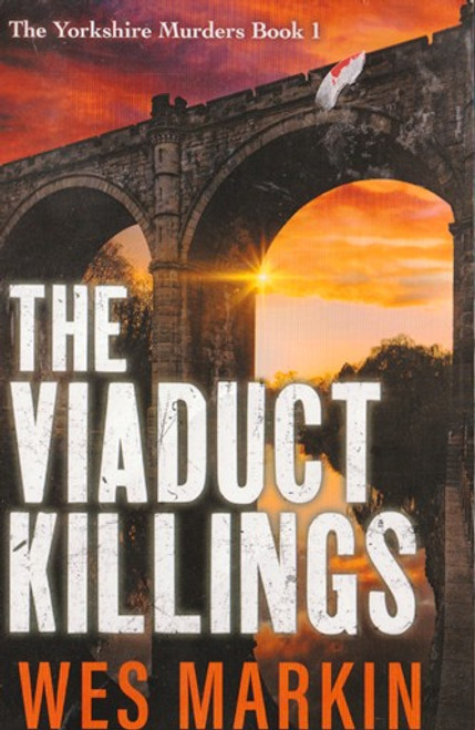 Wes Markin / The Viaduct Killings