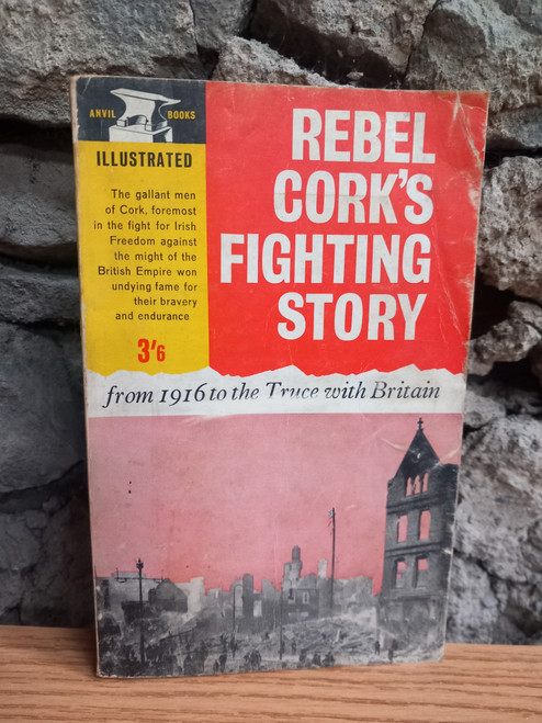 Anvil Press - Rebel Cork's Fighting Story  : From 1916 to the Truce With Britain - Vintage PB ( Originally 1947)