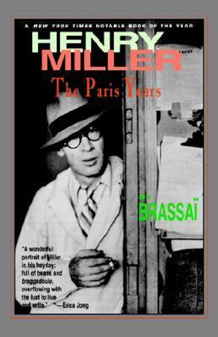 Brassaï (  Gyula Halász ) / Henry Miller - The Paris Years (Large Paperback) Brassaï (  Gyula Halász ) / Henry Miller - The Paris Years (Large Paperback)
