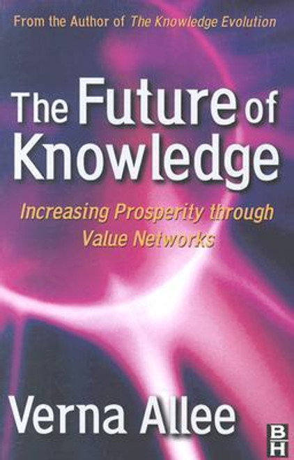 Verna Allee / The Future of Knowledge (Large Paperback) Verna Allee / The Future of Knowledge (Large Paperback)