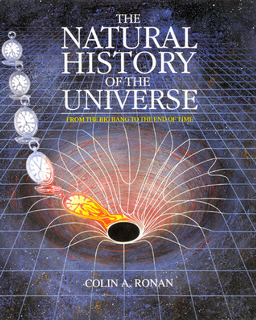 Colin A. Ronan / The Natural History of the Universe (Coffee Table Book)