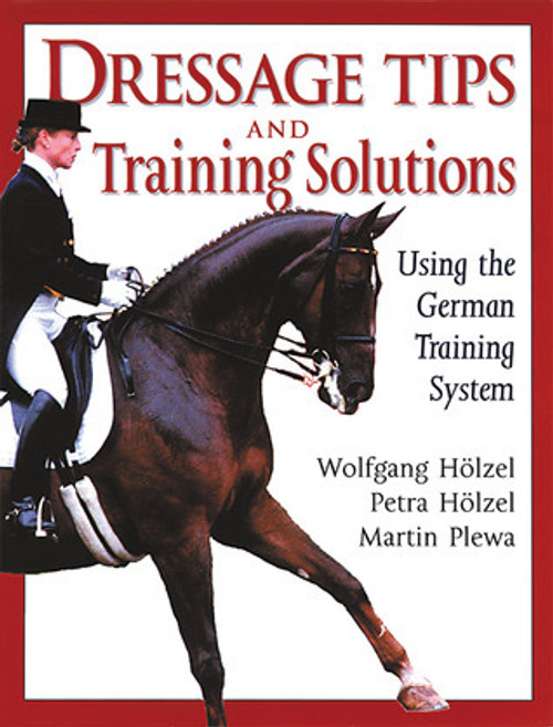 Wolfgang Hözel / Dressage Tips and Training Solutions (Coffee Table Book)
