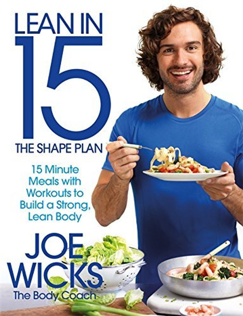 Joe Wicks / Lean in 15: The Shape Plan (Coffee Table Book)