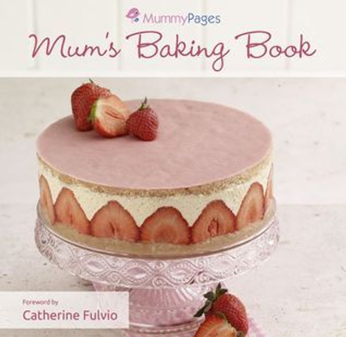 Catherine Fulvio / Mum's Baking Book (Coffee Table Book)