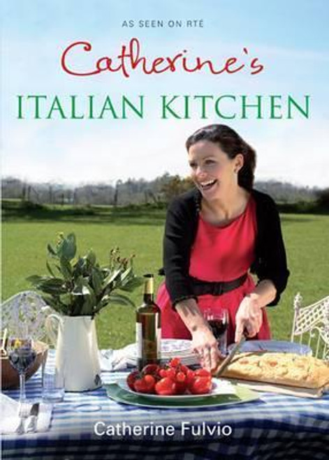 Catherine Fulvio / Catherine's Italian Kitchen (Coffee Table Book)
