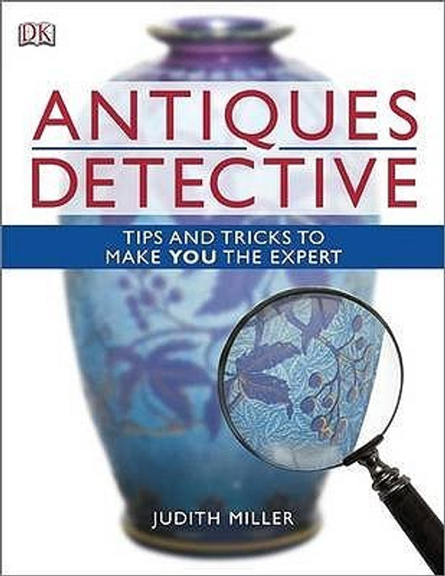 Judith H. Miller / Antiques Detective (Coffee Table Book)