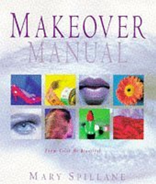 Mary Spillane / The Makeover Manual (Coffee Table Book)