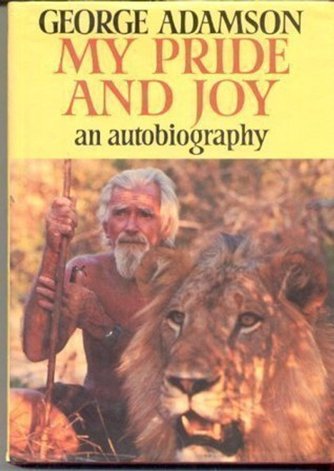 George Adamson / My Pride and Joy (Coffee Table Book)