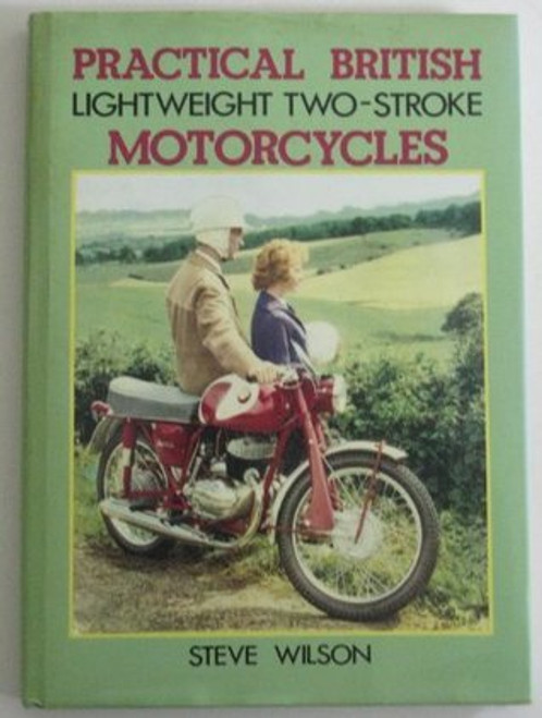 Steve Wilson / Practical British Lightweight Two-Stroke Motorcycles (Coffee Table Book)