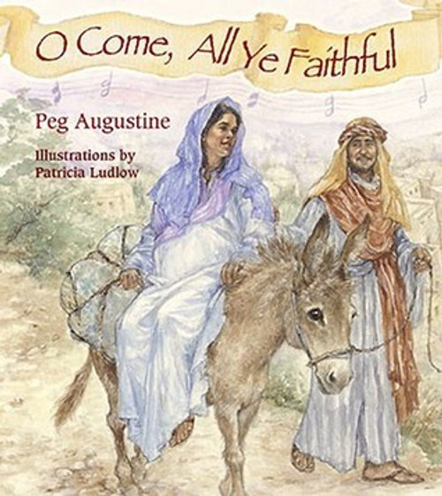 Peg Augustine / O Come, All Ye Faithful (Coffee Table Book)