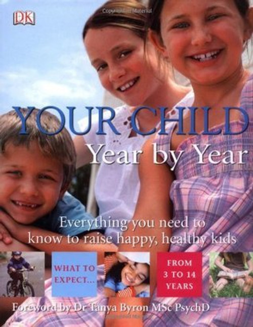 Tanya Byron / Your Child Year by Year (Coffee Table Book)