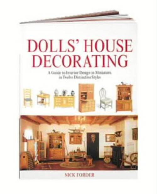 Nick Forder / Dolls' House Decorating: A Guide to Interior Design in Twelve Distinctive Styles (Coffee Table Book)