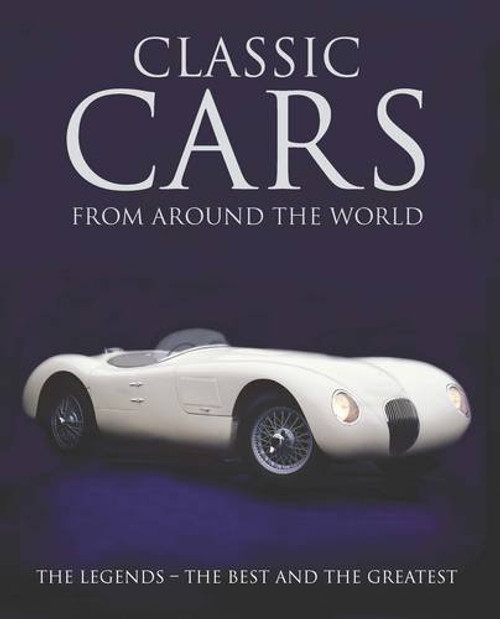 Michael Bowler / Classic Cars from Around the World (Coffee Table Book)