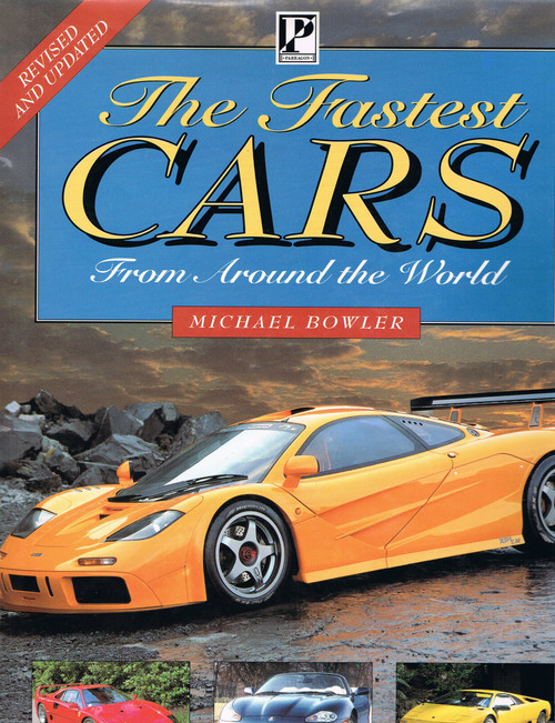 Michael Bowler / The Fastest Cars (Coffee Table Book)