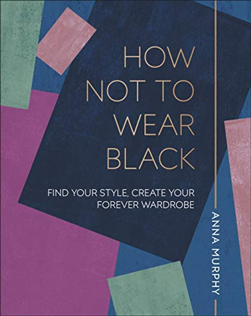 Anna Murphy / How Not To Wear Black (Coffee Table Book)