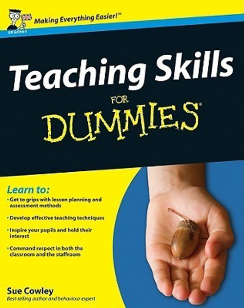 Sue Cowley / Teaching Skills for Dummies (Coffee Table Book)