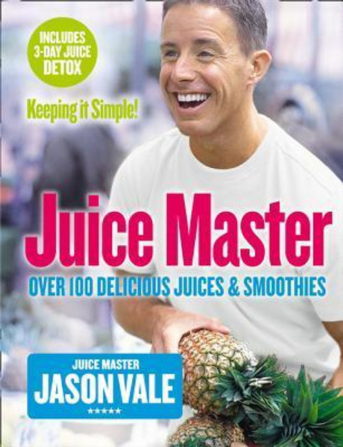 Jason Vale / Juice Master Keeping It Simple (Coffee Table Book) Jason Vale / Juice Master Keeping It Simple (Coffee Table Book)